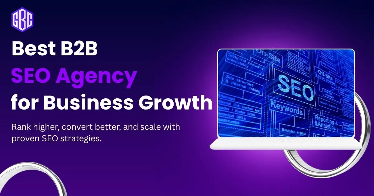 Best B2B SEO Agency: How to Find the Right Partner for Business Growth ...